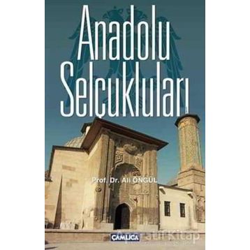 Anadolu Selçukluları - Ali Öngül