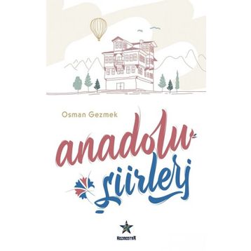 Anadolu Şiirleri - Osman Gezmek