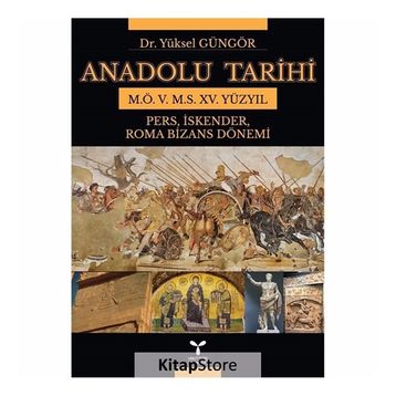 Anadolu Tarihi - Yüksel Güngör
