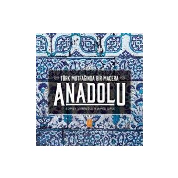 Anadolu - Türk Mutfağında Bir Macera - David Dale