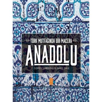 Anadolu - Türk Mutfağında Bir Macera - David Dale