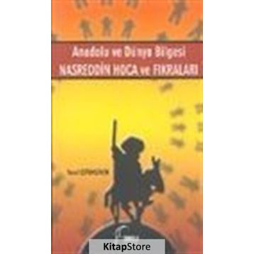 ANADOLU VE DÜNYA BILGESI NASREDDIN HOCA VE FIKRALARI - YUSUF ÇOTUKSÖKEN
