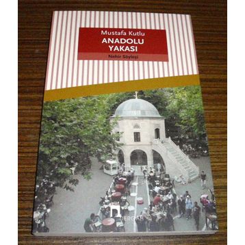 ANADOLU YAKASI - MUSTAFA KUTLU