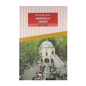 ANADOLU YAKASI - MUSTAFA KUTLU