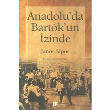 ANADOLU'DA BARTOK'UN İZİNDE - JANOS SIPOS