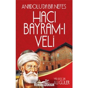 Anadolu'da Bir Nefes Hacı Bayram-ı Veli - Ali Güler