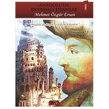 Anadolu’da Devrimci İsyanlar - Mehmet Özgür Ersan