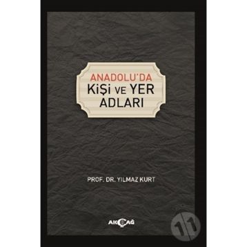 Anadolu'da Kişi ve Yer Adları - Yılmaz Kurt