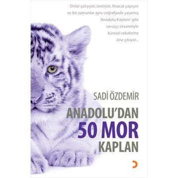 Anadolu’dan 50 Mor Kaplan - Sadi Özdemir