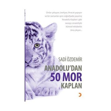 Anadolu’dan 50 Mor Kaplan - Sadi Özdemir