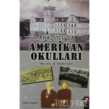 ANADOLU'DAN AMERIKA OKULLARI - ÖZGÜR YILDIZ