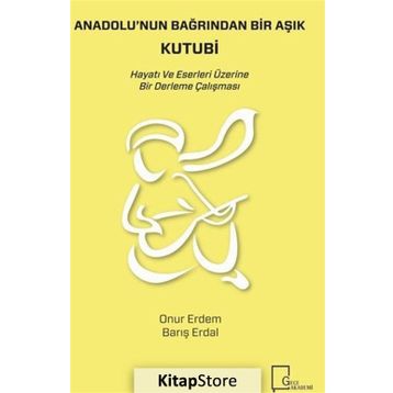 Anadolu'nun Bağrından Bir Aşık Kutubi - Onur Erdem
