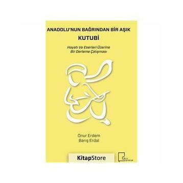Anadolu'nun Bağrından Bir Aşık Kutubi - Onur Erdem