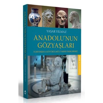 Anadolu’nun Gözyaşları - Yaşar Yılmaz