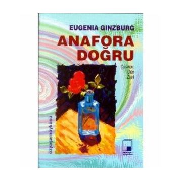 ANAFORA DOĞRU 1 - EUGENIA GINZBURG