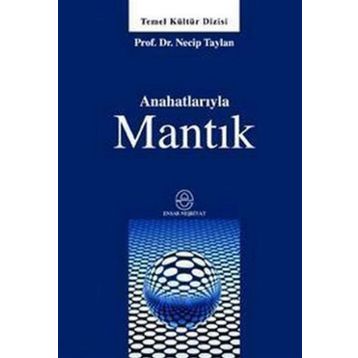 ANAHATLARIYLA MANTIK - NECIP TAYLAN