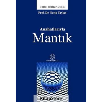 ANAHATLARIYLA MANTIK - NECIP TAYLAN