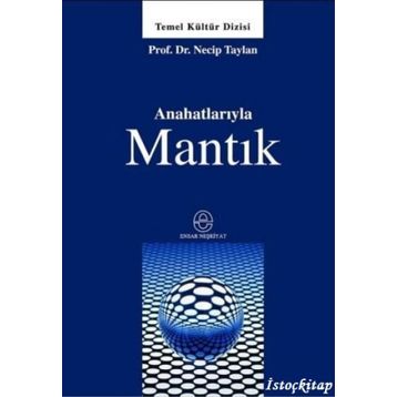 ANAHATLARIYLA MANTIK - NECIP TAYLAN