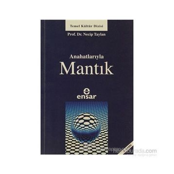 ANAHATLARIYLA MANTIK - NECIP TAYLAN