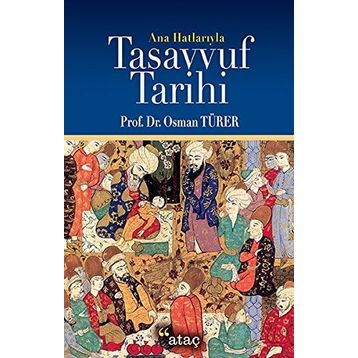 ANAHATLARIYLA TASAVVUF TARIHINE GİRİŞ - HÜLYA KÜÇÜK