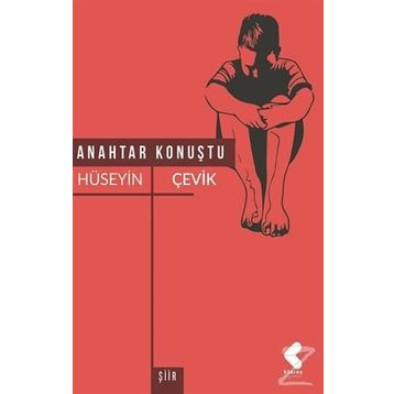 Anahtar Konuştu - Hüseyin Çevik