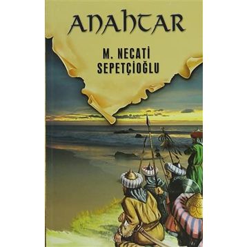 ANAHTAR - MUSTAFA NECATI SEPETÇİOĞLU