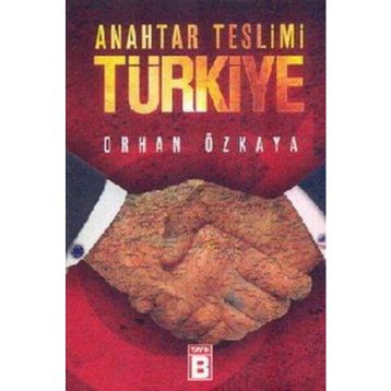 ANAHTAR TESLIMI TÜRKİYE - ORHAN ÖZKAYA