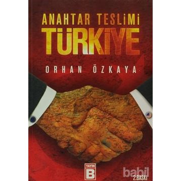 ANAHTAR TESLIMI TÜRKİYE - ORHAN ÖZKAYA