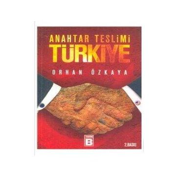 ANAHTAR TESLIMI TÜRKİYE - ORHAN ÖZKAYA