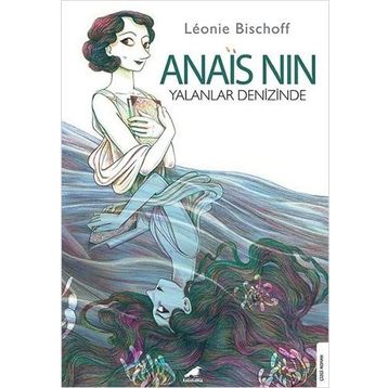 Anais Nin Yalanlar Denizinde - Leonie Bischoff