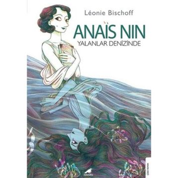 Anais Nin Yalanlar Denizinde - Leonie Bischoff