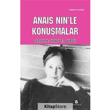 Anais Nin’le Konuşmalar - Wendy M. Dubow