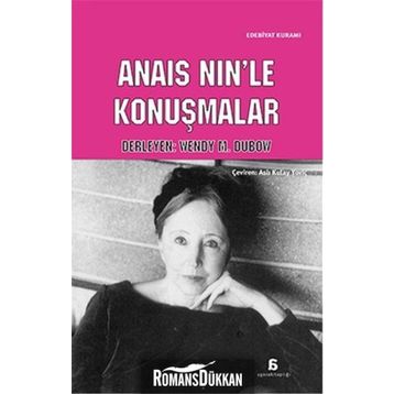 Anais Nin’le Konuşmalar - Wendy M. Dubow