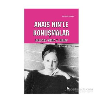 Anais Nin’le Konuşmalar - Wendy M. Dubow