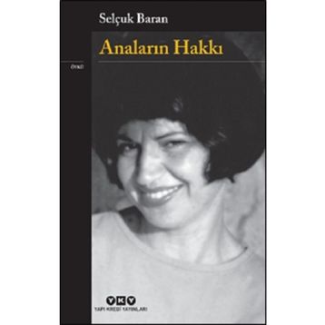 Anaların Hakkı - Selçuk Baran