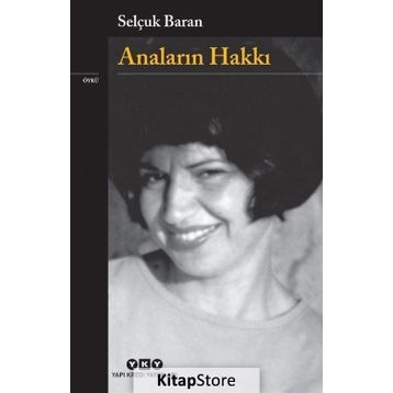Anaların Hakkı - Selçuk Baran