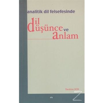 ANALITIK DIL FELSEFESINDE DIL DÜŞÜNCE VE ANLAM - İBRAHIM BOR