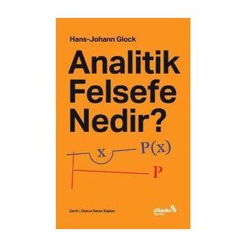 Analitik Felsefe Nedir? - Hans Johann Glock