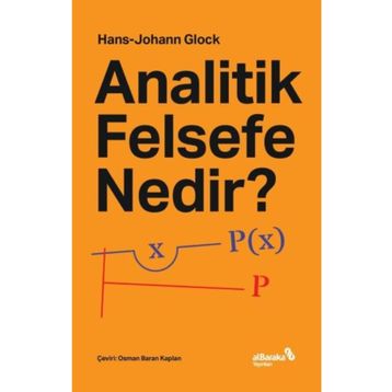 Analitik Felsefe Nedir? - Hans Johann Glock