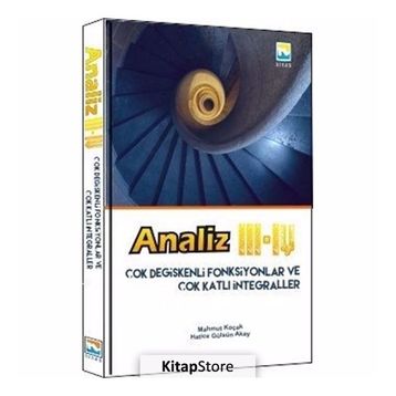 Analiz 3 - 4 Çok Değişkenli Fonksiyonlar ve Çok Katlı İntegraller - Mahmut Koçak Hatice Gülsüm Akay