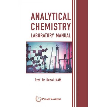 Analytical Chemistry Laboratory Manual - Palme Yayınevi