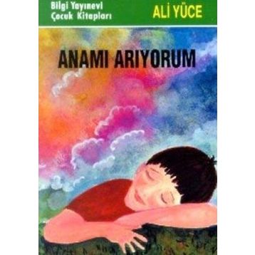 Anamı Arıyorum - Ali Yüce