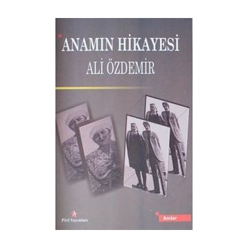 Anamın Hikayesi - Ali Özdemir