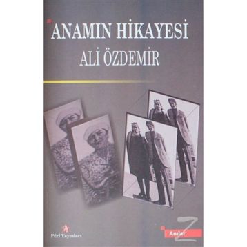 Anamın Hikayesi - Ali Özdemir