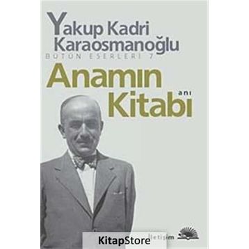 Anamın Kitabı - Yakup Kadri Karaosmanoğlu