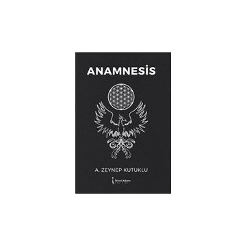 Anamnesis - Zeynep Kutuklu