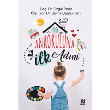 Anaokuluna İlk Adım-Doç. Dr. Özgül Polat