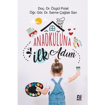 Anaokuluna İlk Adım-Doç. Dr. Özgül Polat