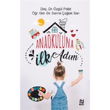 Anaokuluna İlk Adım-Doç. Dr. Özgül Polat