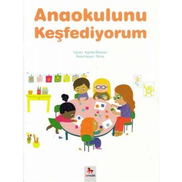 Anaokulunu Keşfediyorum - Agnes Besson
